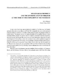 Millenarian prophecy and the mythification of Philip III at the time of the expulsion of the moriscos / Grace Magnier | Biblioteca Virtual Miguel de Cervantes