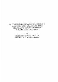La colección de estampas del Archivo y Biblioteca de la Real Academia de Bellas Artes de San Fernando y su papel en la enseñanza / Soledad Cánovas del Castillo y Cristina Lasarte Pérez-Arregui | Biblioteca Virtual Miguel de Cervantes