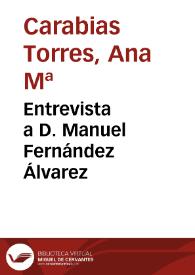 Entrevista a D. Manuel Fernández Álvarez / Ana M.ª Carabias Torres; Claudia Möller | Biblioteca Virtual Miguel de Cervantes