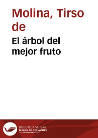 El árbol del mejor fruto / Tirso de Molina | Biblioteca Virtual Miguel de Cervantes