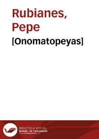 [Onomatopeyas] / Pepe Rubianes | Biblioteca Virtual Miguel de Cervantes