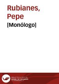[Monólogo] / Pepe Rubianes | Biblioteca Virtual Miguel de Cervantes