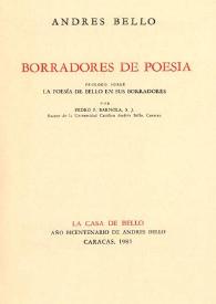 Borradores de poesía / Andrés Bello; prólogo sobre la poesía de Bello en sus borradores por Pedro P. Barnola | Biblioteca Virtual Miguel de Cervantes
