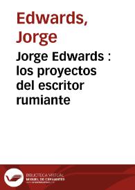 Jorge Edwards : los proyectos del escritor rumiante | Biblioteca Virtual Miguel de Cervantes