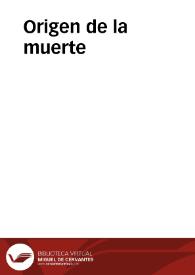 Origen de la muerte | Biblioteca Virtual Miguel de Cervantes