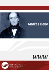 Andrés Bello / dirección Francisco Javier Pérez | Biblioteca Virtual Miguel de Cervantes