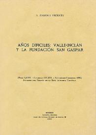 Años difíciles : Valle-Inclán y la Fundación San Gaspar / Alonso Zamora Vicente | Biblioteca Virtual Miguel de Cervantes