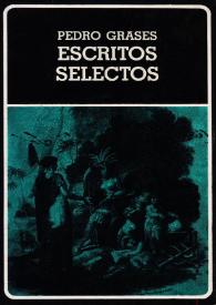 Escritos selectos / Pedro Grases; presentación Arturo Uslar Pietri; prólogo Rafael Di Prisco; cronología y bibliografía Horacio Jorge Becco | Biblioteca Virtual Miguel de Cervantes