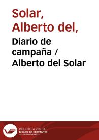 Diario de campaña / Alberto del Solar | Biblioteca Virtual Miguel de Cervantes