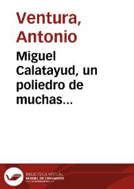 Miguel Calatayud, un poliedro de muchas caras / Antonio Ventura | Biblioteca Virtual Miguel de Cervantes
