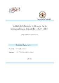 Valladolid durante la Guerra de la Independencia Española (1808-1814) / Jorge Sánchez Fernández | Biblioteca Virtual Miguel de Cervantes