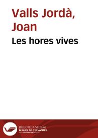 Les hores vives / Joan Valls Jordà | Biblioteca Virtual Miguel de Cervantes