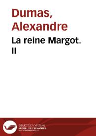 La reine Margot. II / Alexandre Dumas | Biblioteca Virtual Miguel de Cervantes