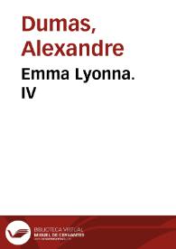 Emma Lyonna. IV / Alexandre Dumas | Biblioteca Virtual Miguel de Cervantes