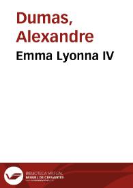 Emma Lyonna IV / Alexandre Dumas | Biblioteca Virtual Miguel de Cervantes