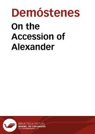 On the Accession of Alexander / Demosthenes | Biblioteca Virtual Miguel de Cervantes