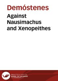 Against Nausimachus and Xenopeithes / Demosthenes | Biblioteca Virtual Miguel de Cervantes