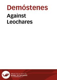 Against Leochares / Demosthenes | Biblioteca Virtual Miguel de Cervantes