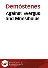 Against Evergus and Mnesibulus / Demosthenes | Biblioteca Virtual Miguel de Cervantes