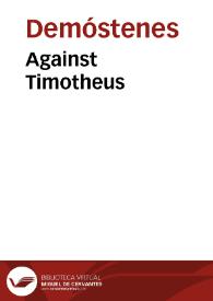 Against Timotheus / Demosthenes | Biblioteca Virtual Miguel de Cervantes