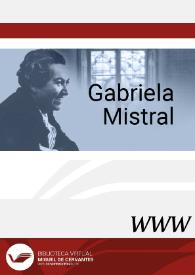 Gabriela Mistral / dirigida por Pedro Pablo Zegers | Biblioteca Virtual Miguel de Cervantes