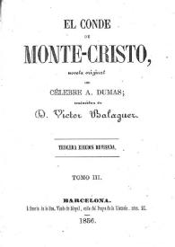 El Conde de Monte-Cristo, novela original. Tomo 3 / del célebre A. Dumas; traducción de D. Víctor Balaguer | Biblioteca Virtual Miguel de Cervantes