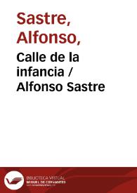 Calle de la infancia / Alfonso Sastre | Biblioteca Virtual Miguel de Cervantes