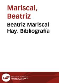 Beatriz Mariscal Hay. Bibliografía | Biblioteca Virtual Miguel de Cervantes