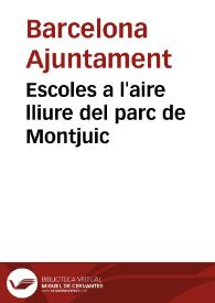Escoles a l'aire lliure del parc de Montjuic | Biblioteca Virtual Miguel de Cervantes