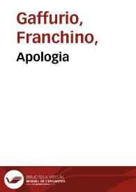 Apologia / Franchini Gafurii musici aduersus Ioannem Spatarium [et] complices musicos Bononienses. | Biblioteca Virtual Miguel de Cervantes