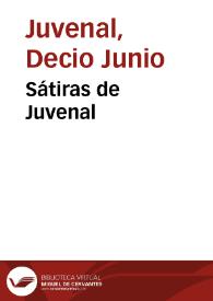 Sátiras de Juvenal / traducidas en verso por el ilustrísimo monseñor licenciado Don Luis Folgueras Sion ... | Biblioteca Virtual Miguel de Cervantes