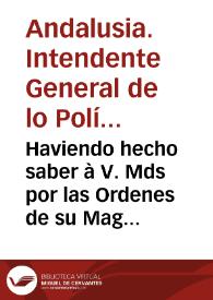 Haviendo hecho saber à V. Mds por las Ordenes de su Mag. que los Soldados de Quinta debian estàr aqui en fin de Enero, y hallandonos oy en principio de Março, y no aviendo cumplido, es bien de notar en algunas Villas, que ni aun uno han embiado ... | Biblioteca Virtual Miguel de Cervantes