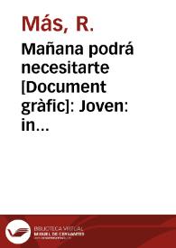 Mañana podrá necesitarte : Joven: ingresa en ¡¡Alerta!! / R. más | Biblioteca Virtual Miguel de Cervantes