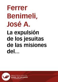 La expulsión de los jesuitas de las misiones del Amazonas (1768-1769) a través de Pará y Lisboa / José A. Ferrer Benimeli | Biblioteca Virtual Miguel de Cervantes