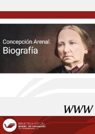 Concepción Arenal. Biografía / M.ª de los Ángeles Ayala Aracil | Biblioteca Virtual Miguel de Cervantes
