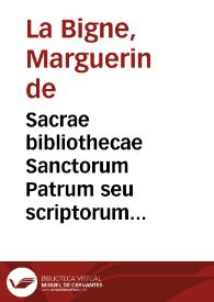 Sacrae bibliothecae Sanctorum Patrum seu scriptorum ecclesiasticorum tomus tertius... / per Margarinum de la Bigne... | Biblioteca Virtual Miguel de Cervantes
