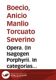 Opera. (In Isagogen Porphyrii. In categorias Aristotelis. In De interpretatione. De divisionibus. De definitionibus. In Topica Ciceronis. De differentiis topicis. De syllogismo categorico. De syllogismo hypothetico. De Trinitate. De hebdomahebdo. De unitate et uno. De duabus naturis et una persona Christi. (I). De arithmetica. De musica. De geometria. [Sign . g7v-h7r]. Euclides:  Elementa geometricae. Lib. I-IV (latine), a Pseudo-Boetio translati. (II). De consolatione philosophiae, cum commentaris Pseudo-Thomae de Aquino (= Thomae Walleys). Seudo-Boecio:  De disciplina scholarium, cum commentariis Pseudo-Thomae de Aquino (= Thomae Walleys). Seudo-Boecio:  De disciplina scholarium, cum commentariis Pseudo-Thomae de Aquino (Thomae Walleys). (III) | Biblioteca Virtual Miguel de Cervantes