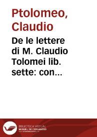 De le lettere di M. Claudio Tolomei lib. sette : con una breve dichiarazione in fine di tutto l'ordin de l'ortografia di questa opera | Biblioteca Virtual Miguel de Cervantes