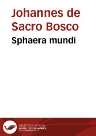 Sphaera mundi / cum commentis Cicchi Esculani, Francisci Capuani et Jacobi Stapulensis. Georgius Purbachius, Theoricae novae planetarum, cum commento Francisci Capuani | Biblioteca Virtual Miguel de Cervantes