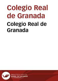 Colegio Real de Granada | Biblioteca Virtual Miguel de Cervantes