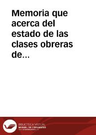 Memoria que acerca del estado de las clases obreras de la Provincia de Granada presenta el Comité Ejecutivo de la Comisión Provincial... / D. Alfredo Massa, D. Gabriel de Burgos, D. Enrique Amado Salazar, D. Arturo Perales, D. Juan Rubio y Pérez, D. Francisco Sanchez, D. Manuel Prudencio Benavides y D. José Guerrero | Biblioteca Virtual Miguel de Cervantes
