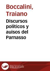 Discursos políticos y auisos del Parnasso / de Trajano Bocalini...; traduxolos de la lengua toscana en la española Fernando Perez de Sousa... | Biblioteca Virtual Miguel de Cervantes