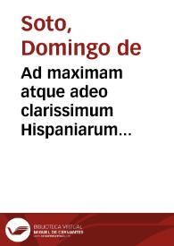 Ad maximam atque adeo clarissimum Hispaniarum principem D. Philippum ... Fratris Dominici Soto ... In causa pauperum deliberatio. | Biblioteca Virtual Miguel de Cervantes