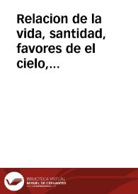 Relacion de la vida, santidad, favores de el cielo, milagros, muerte, del bienauenturado Patriarca S. Iuan de Dios... | Biblioteca Virtual Miguel de Cervantes