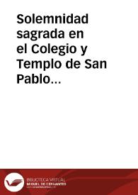 Solemnidad sagrada en el Colegio y Templo de San Pablo de la Compañia de Iesus donde su Ilustre y fervorosa Congregacion del Espiritu Santo festeja a Iesu Christo Sacramentado en los tres dias de Carnestolendas, y Iubileo de las quarenta horas deste presente año de 1674... [Cartel anunciando los sermones que se predicarán en el Colegio de San Pablo de Granada los tres días de Carnestolendas, año de 1674]. | Biblioteca Virtual Miguel de Cervantes