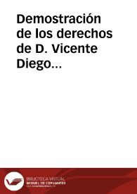 Demostración de los derechos de D. Vicente Diego Gutiérrez de los Ríos Cárdenas Angulo Cívico de la Zerda Galbe Iranzu y Merino y Bruna, hijo de los Sres. Marqueses de las Ascalanias... y D{487} Juana Theresa de Galbe Iranzu y Merino su legitima muger a los Mayorazgos de su casa | Biblioteca Virtual Miguel de Cervantes