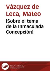 [Sobre el tema de la Inmaculada Concepción]. | Biblioteca Virtual Miguel de Cervantes