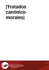 [Tratados canónico-morales] | Biblioteca Virtual Miguel de Cervantes
