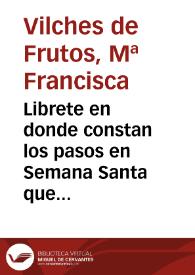 Librete en donde constan los pasos en Semana Santa que se hacen en Isnalloz renobados en el año de 1818. | Biblioteca Virtual Miguel de Cervantes