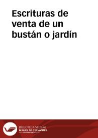 Escrituras de venta de un bustán o jardín | Biblioteca Virtual Miguel de Cervantes